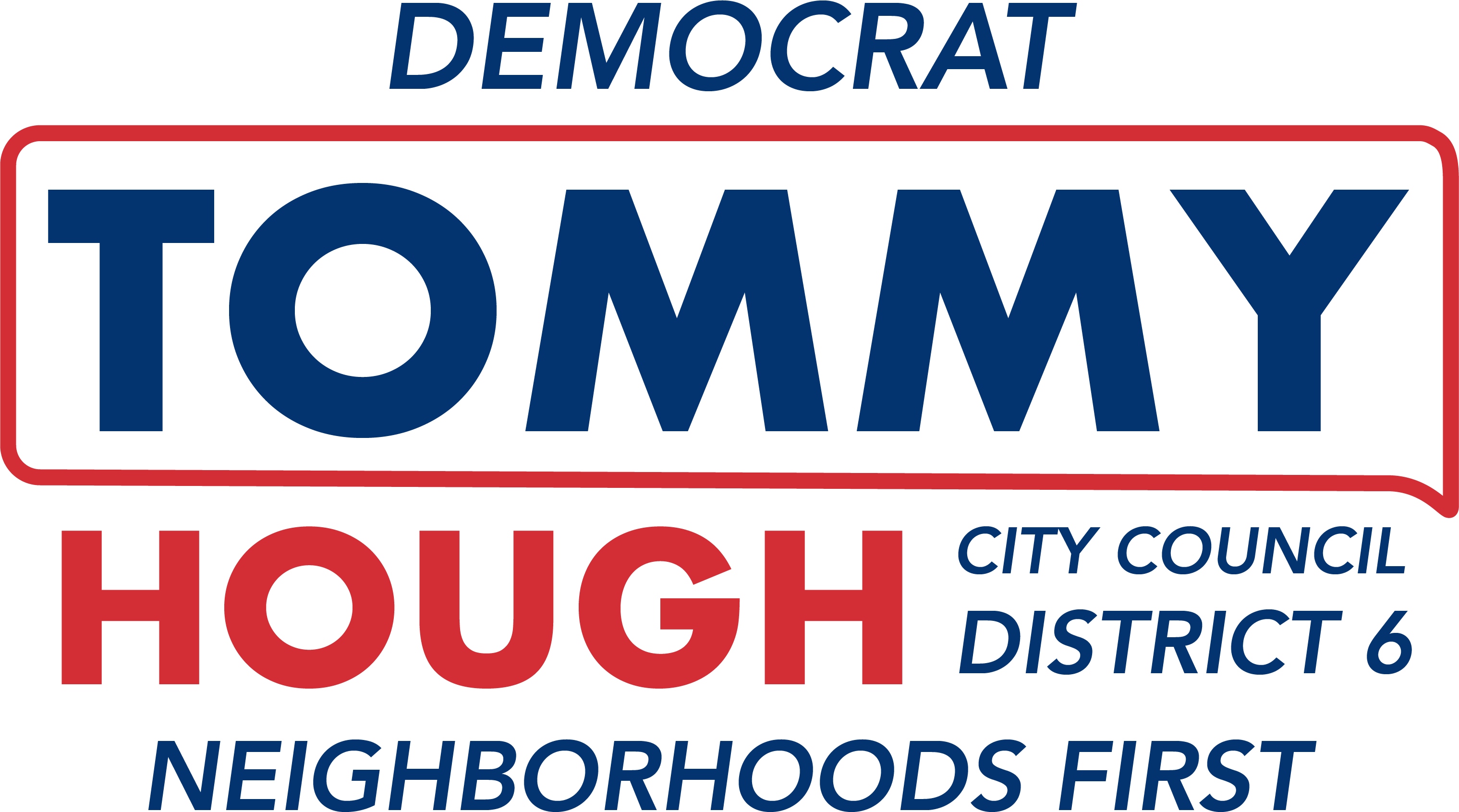 Democrat Tommy Hough - Neighborhoods First